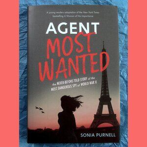 Book - Agent Most Wanted: The Most Dangerous Spy of WWII, by Sonia Purnell